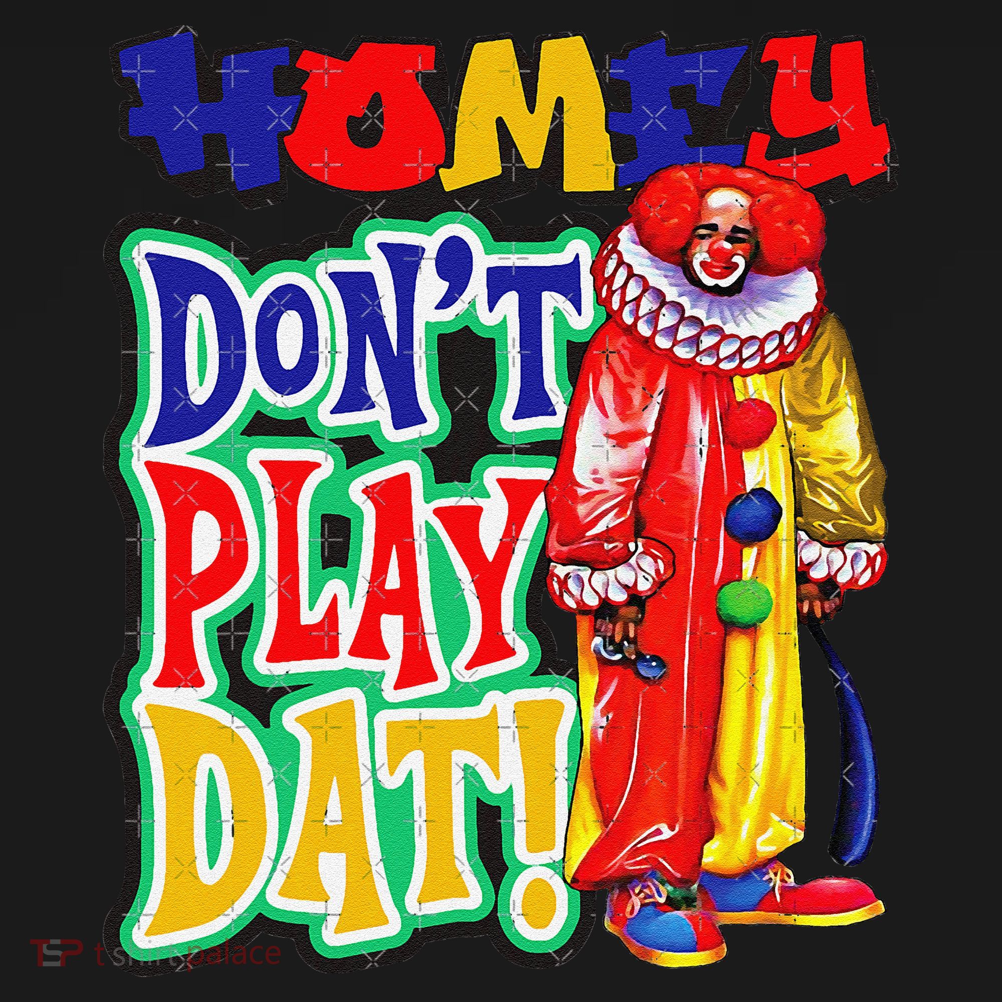 Homie DonT Play That Pajama Set
