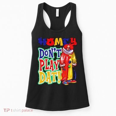 Homie DonT Play That Women's Tank Top