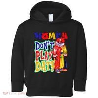 Homie DonT Play That Toddler Hoodie thumb 0