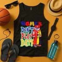 Homie DonT Play That Tank Top thumb 4