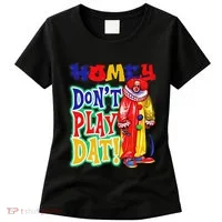 Homie DonT Play That Women's T-Shirt thumb 0