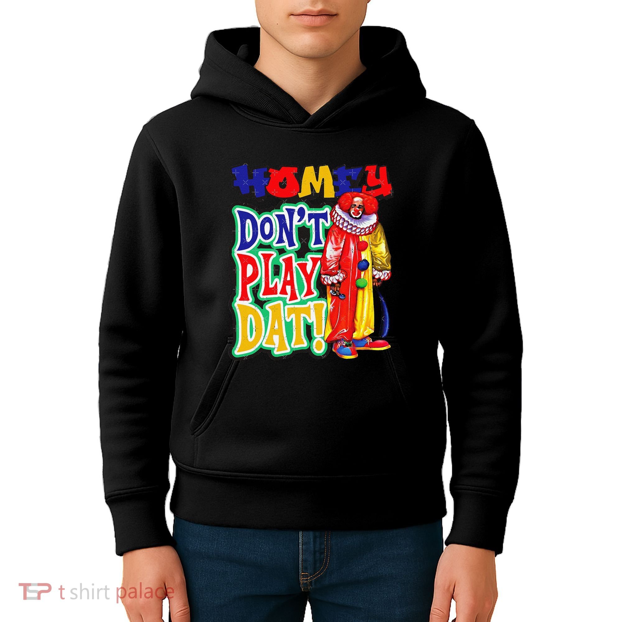 Homie DonT Play That Kids Hoodie