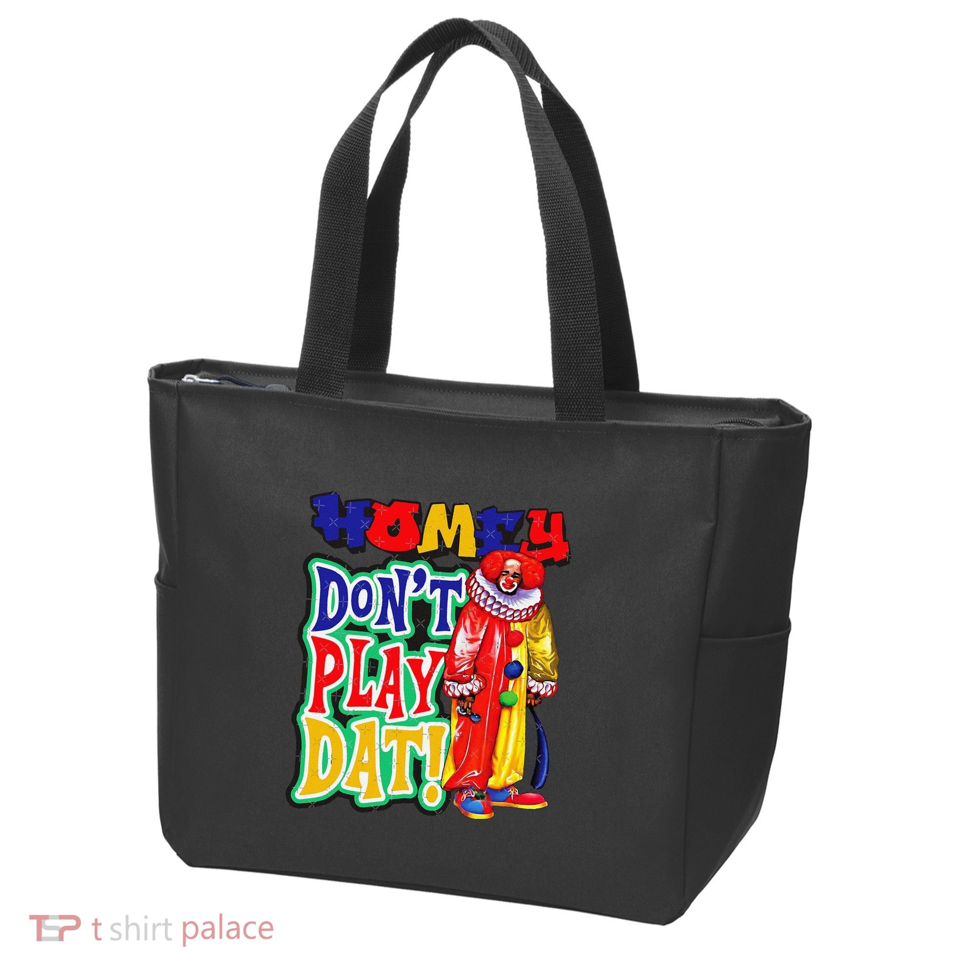 Homie DonT Play That Tote Bag