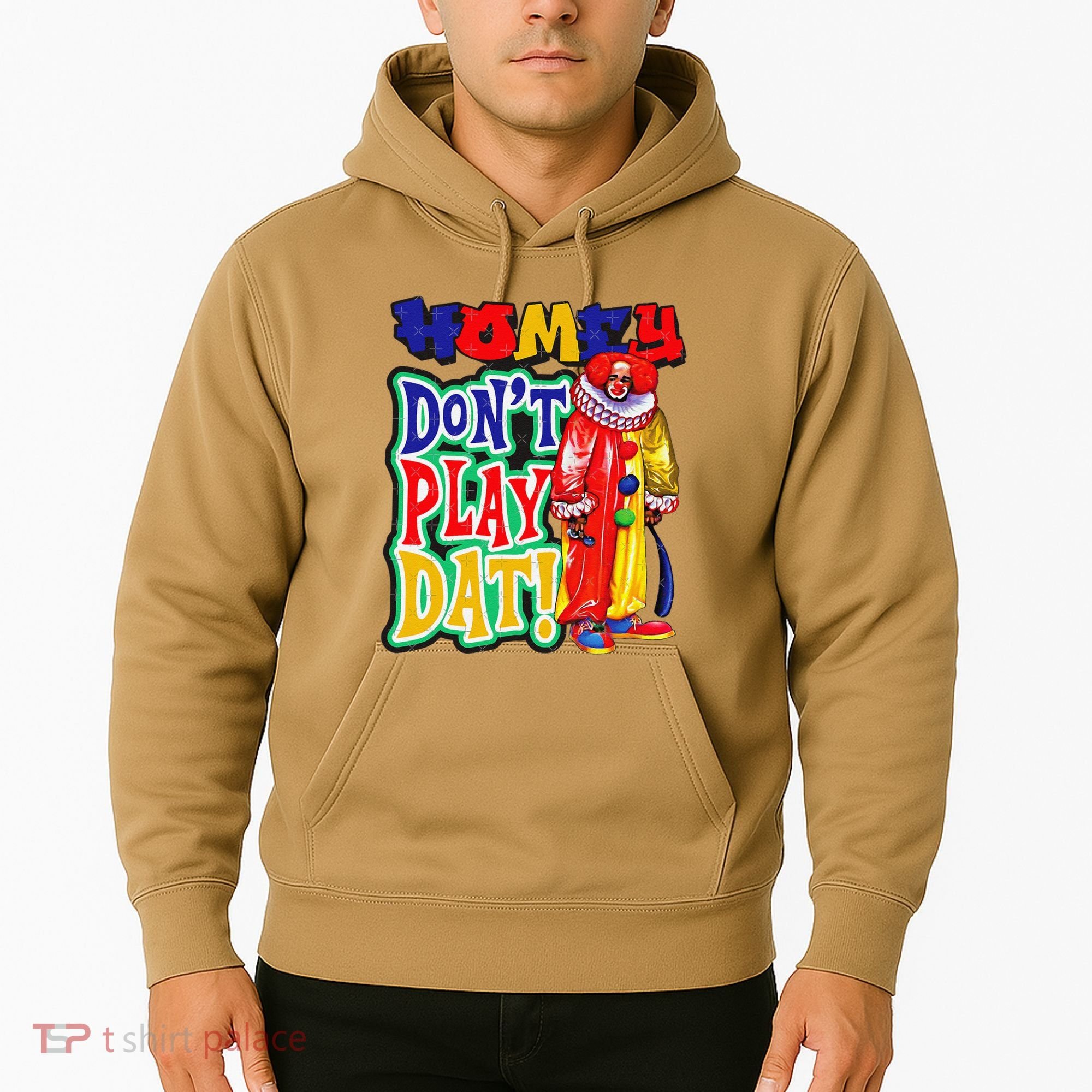 Homie DonT Play That Hoodie
