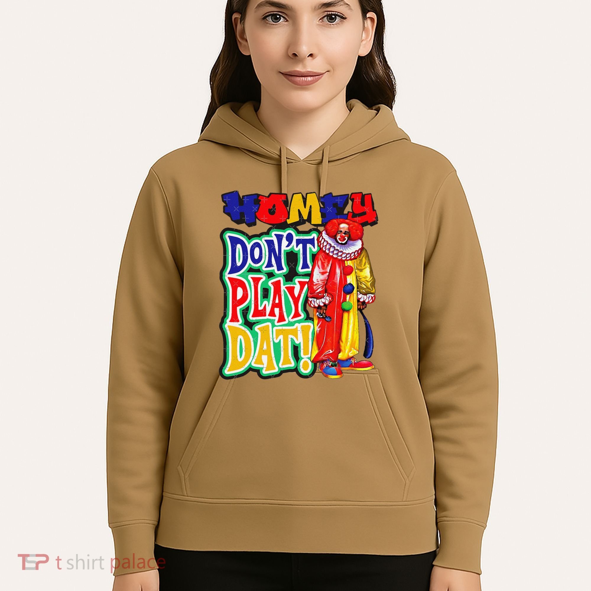 Homie DonT Play That Hoodie