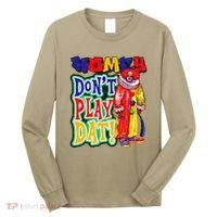 Homie DonT Play That Long Sleeve Shirt thumb 0