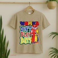 Homie DonT Play That T-Shirt thumb 2