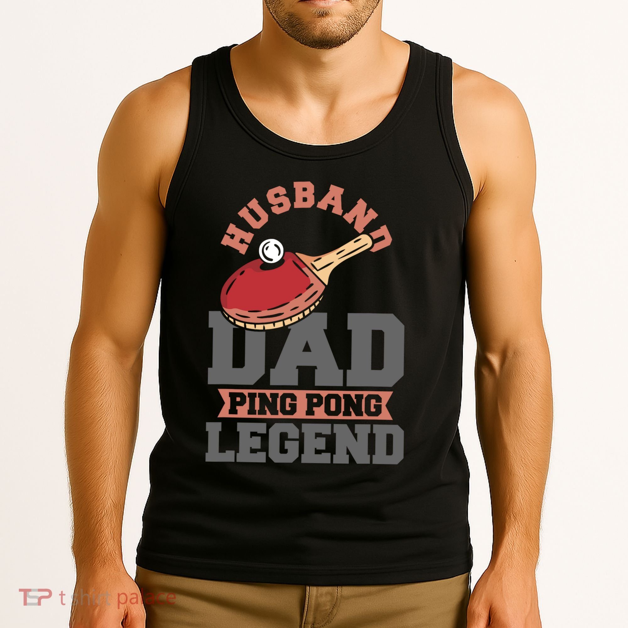 Husband Dad Ping Pong Legend Table Tennis Tank Top