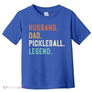 Husband Dad Pickleball Legend Funny Dad Pickleball Toddler T-Shirt
