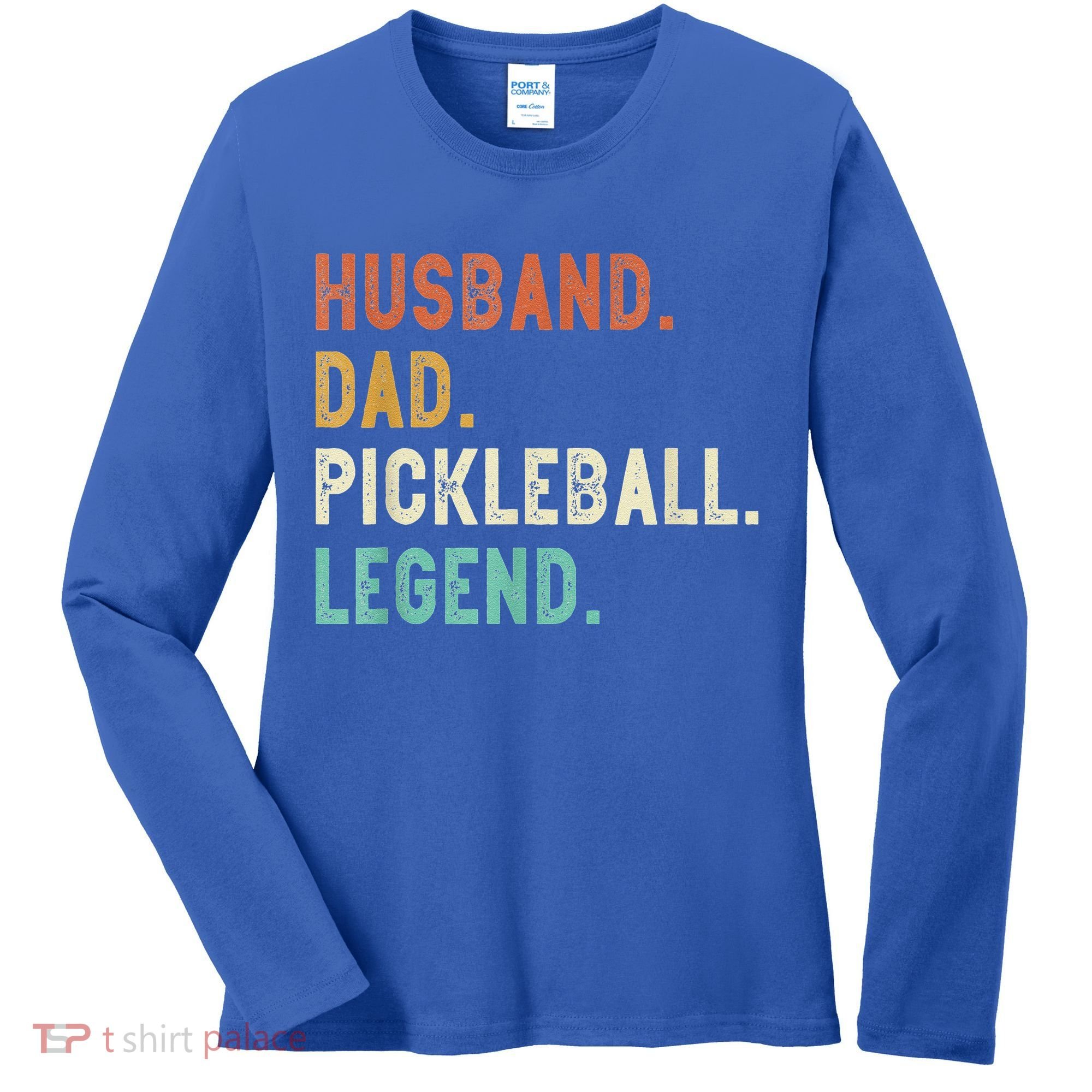 Husband Dad Pickleball Legend Funny Dad Pickleball Women's Long Sleeve Shirt