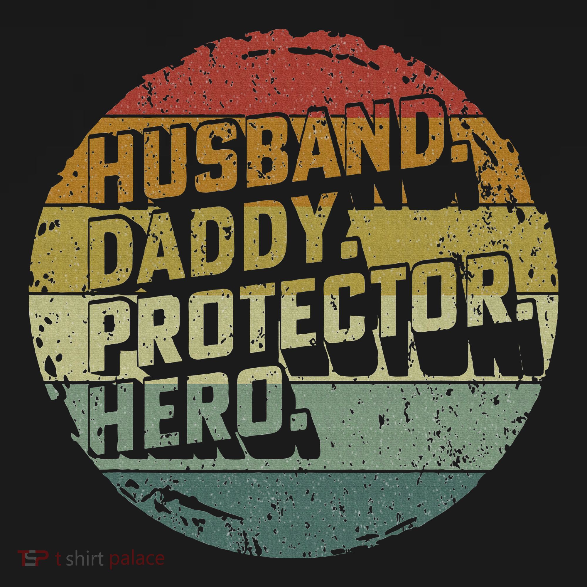 Husband Daddy Protector Hero Fathers Day Vintage T-Shirt