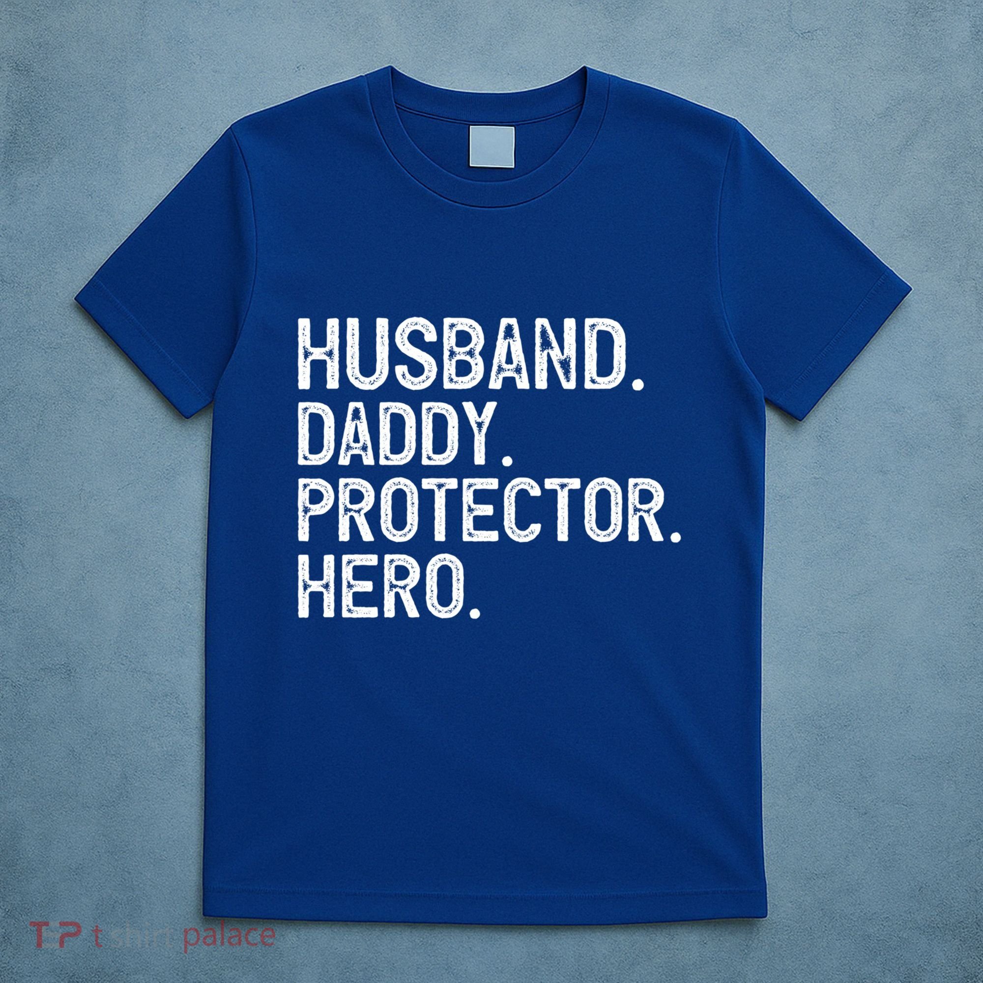 Husband Daddy Protector Hero Cool Gift T-Shirt