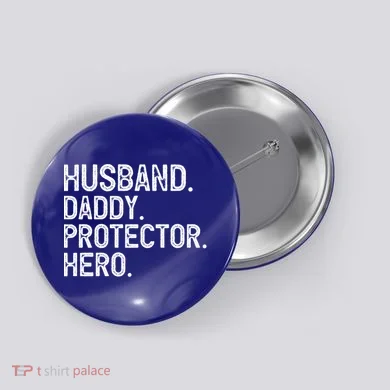 Husband Daddy Protector Hero Cool Gift Button