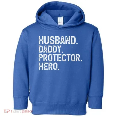 Husband Daddy Protector Hero Cool Gift Toddler Hoodie