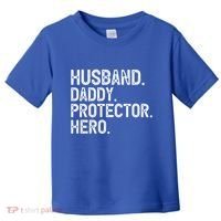 Husband Daddy Protector Hero Cool Gift Toddler T-Shirt thumb 0