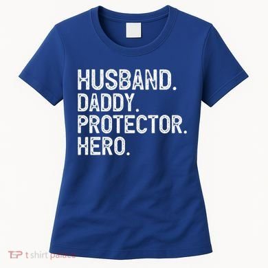 Husband Daddy Protector Hero Cool Gift Women's T-Shirt