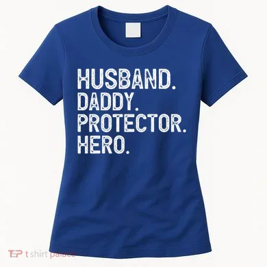 Husband Daddy Protector Hero Cool Gift Women's T-Shirt