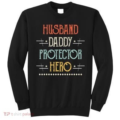 Husband Daddy Protector Hero Best Dad Fathers Day Gift Sweatshirt