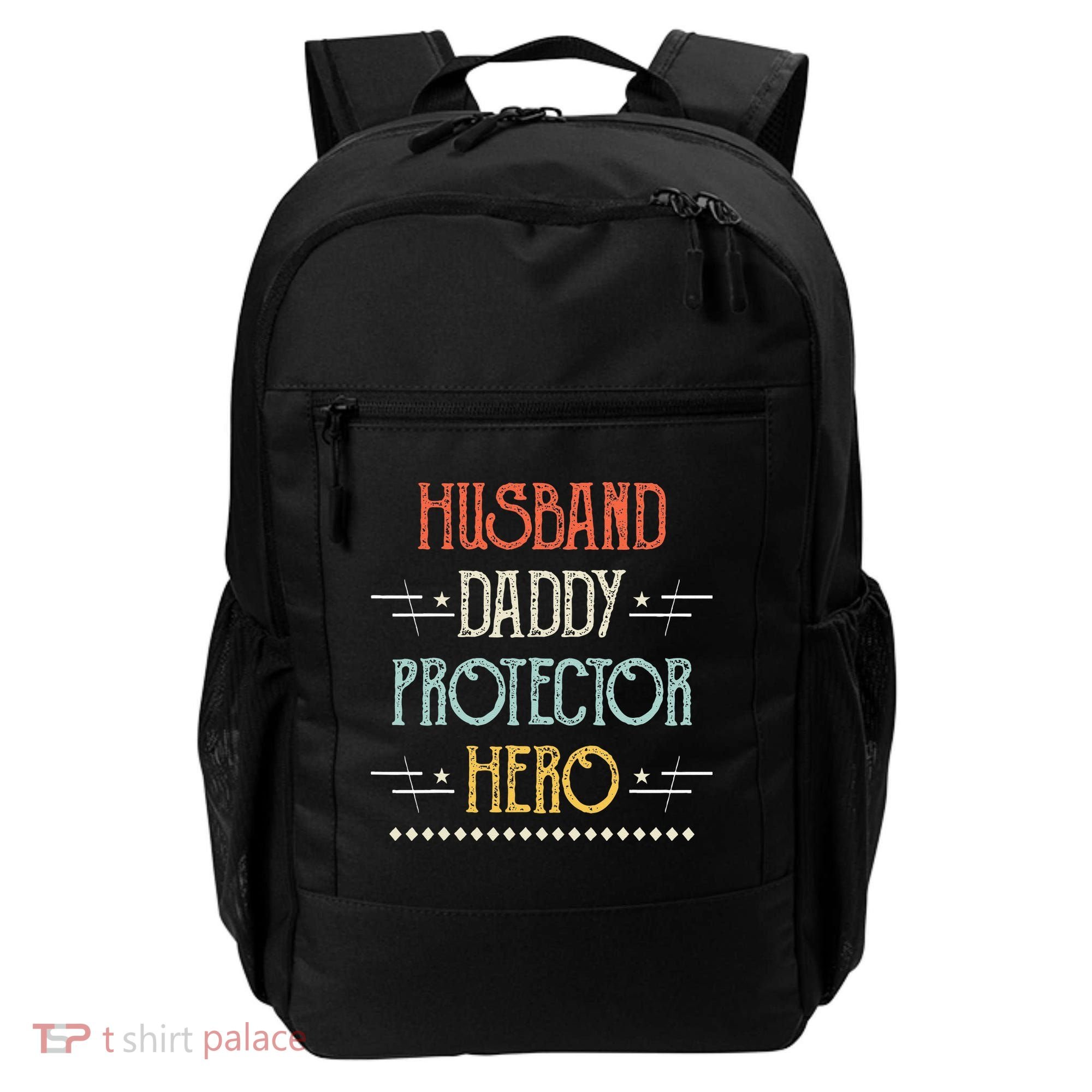 Husband Daddy Protector Hero Best Dad Fathers Day Gift Backpack