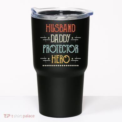 Husband Daddy Protector Hero Best Dad Fathers Day Gift Tumbler