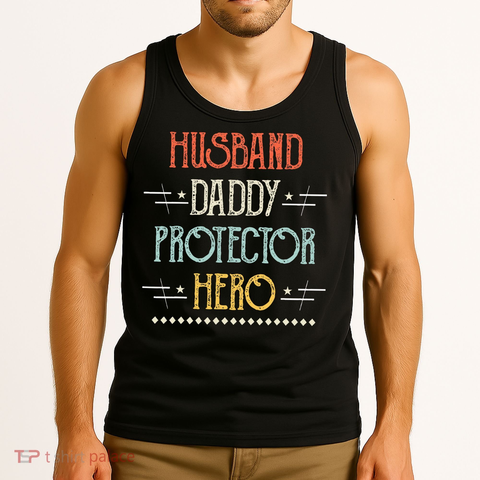 Husband Daddy Protector Hero Best Dad Fathers Day Gift Tank Top