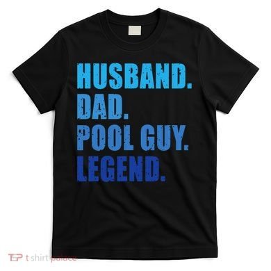 Husband Dad Pool Guy Legend Funny Men T-Shirt