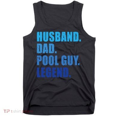 Husband Dad Pool Guy Legend Funny Men Tank Top