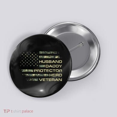 Husband Daddy Protector Hero Veteran Usa Flag Camouflage Dad Button