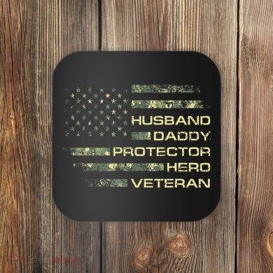 Husband Daddy Protector Hero Veteran Usa Flag Camouflage Dad Coaster
