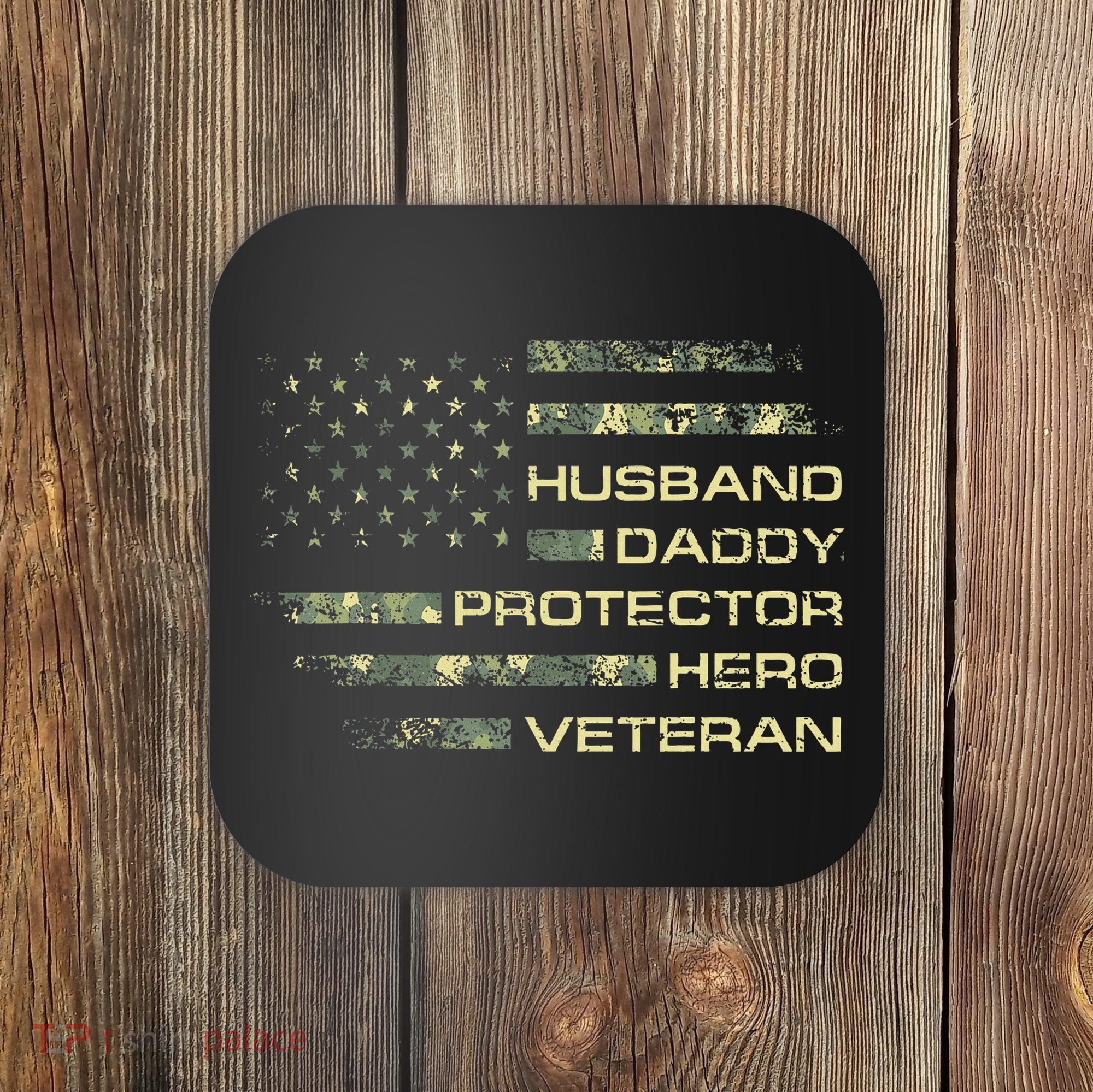 Husband Daddy Protector Hero Veteran Usa Flag Camouflage Dad Coaster