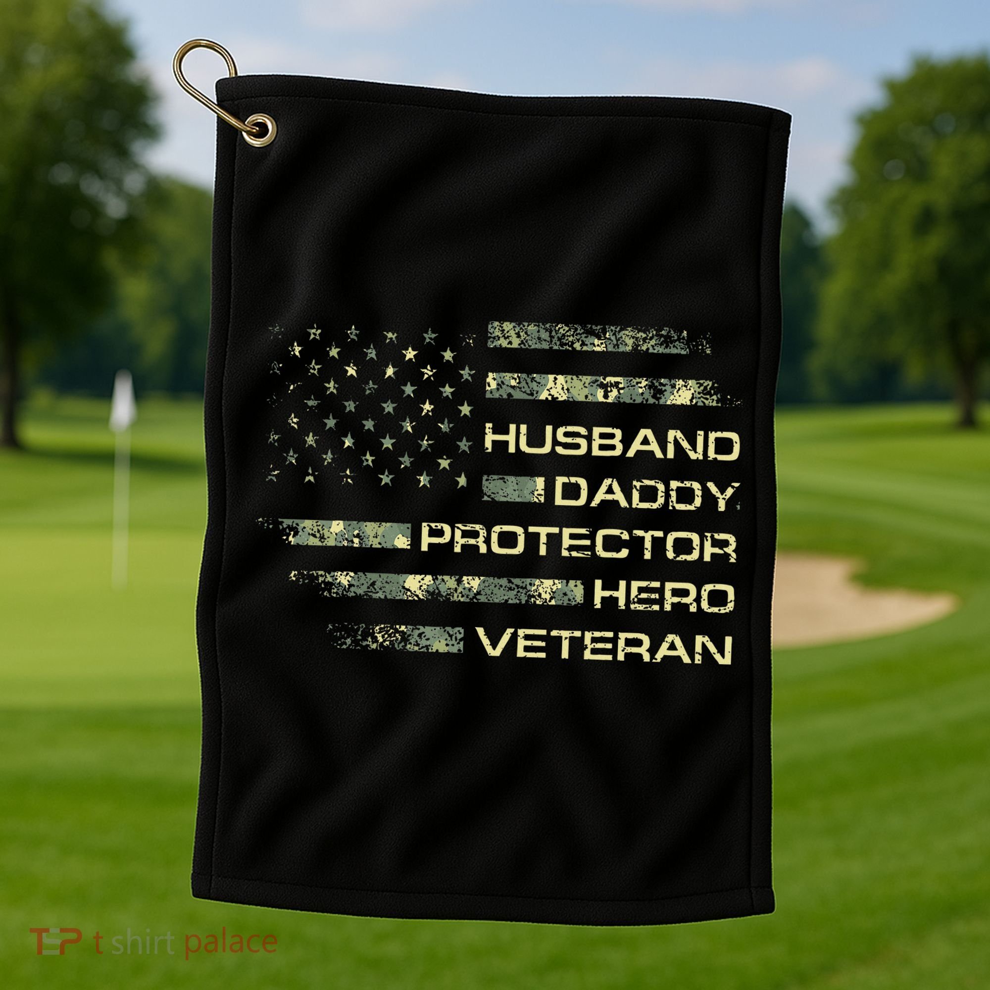 Husband Daddy Protector Hero Veteran Usa Flag Camouflage Dad Golf Towel