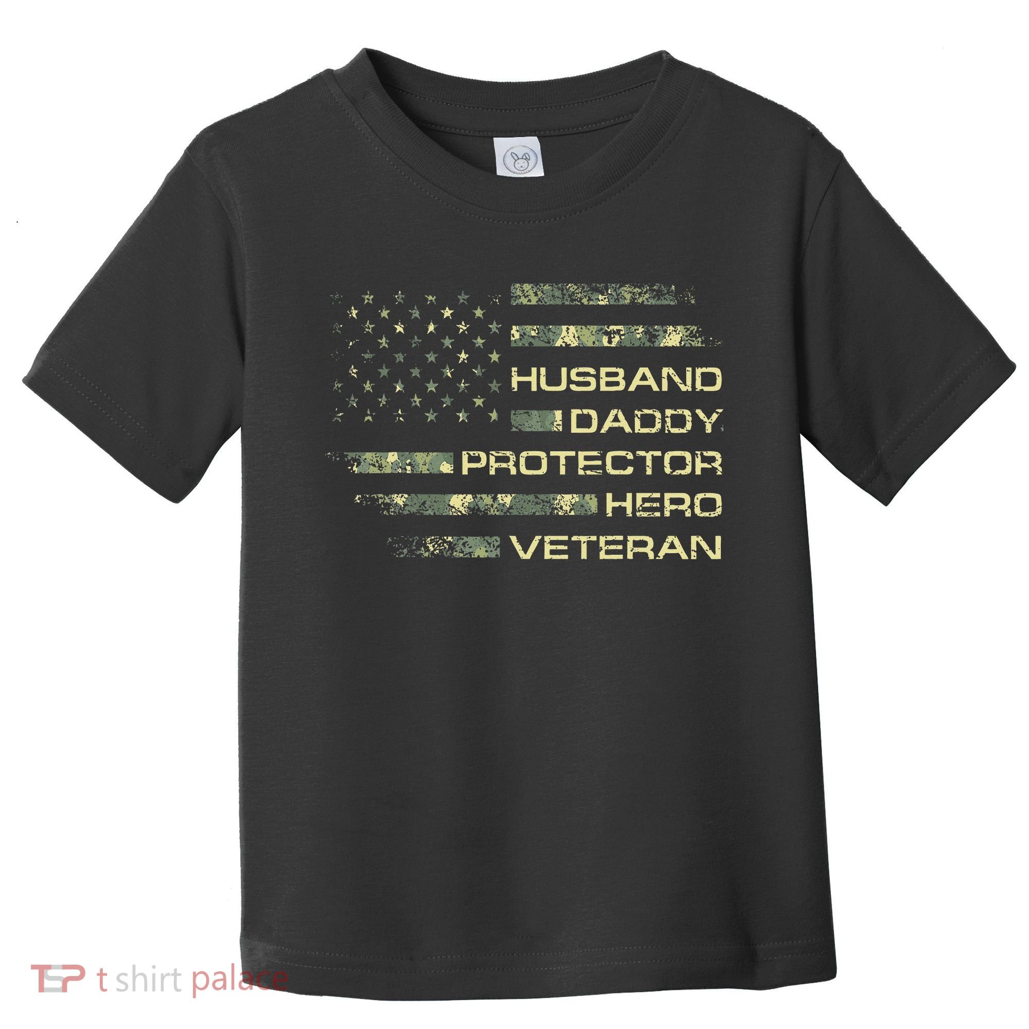 Husband Daddy Protector Hero Veteran Usa Flag Camouflage Dad Toddler T-Shirt