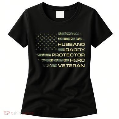 Husband Daddy Protector Hero Veteran Usa Flag Camouflage Dad Women's T-Shirt