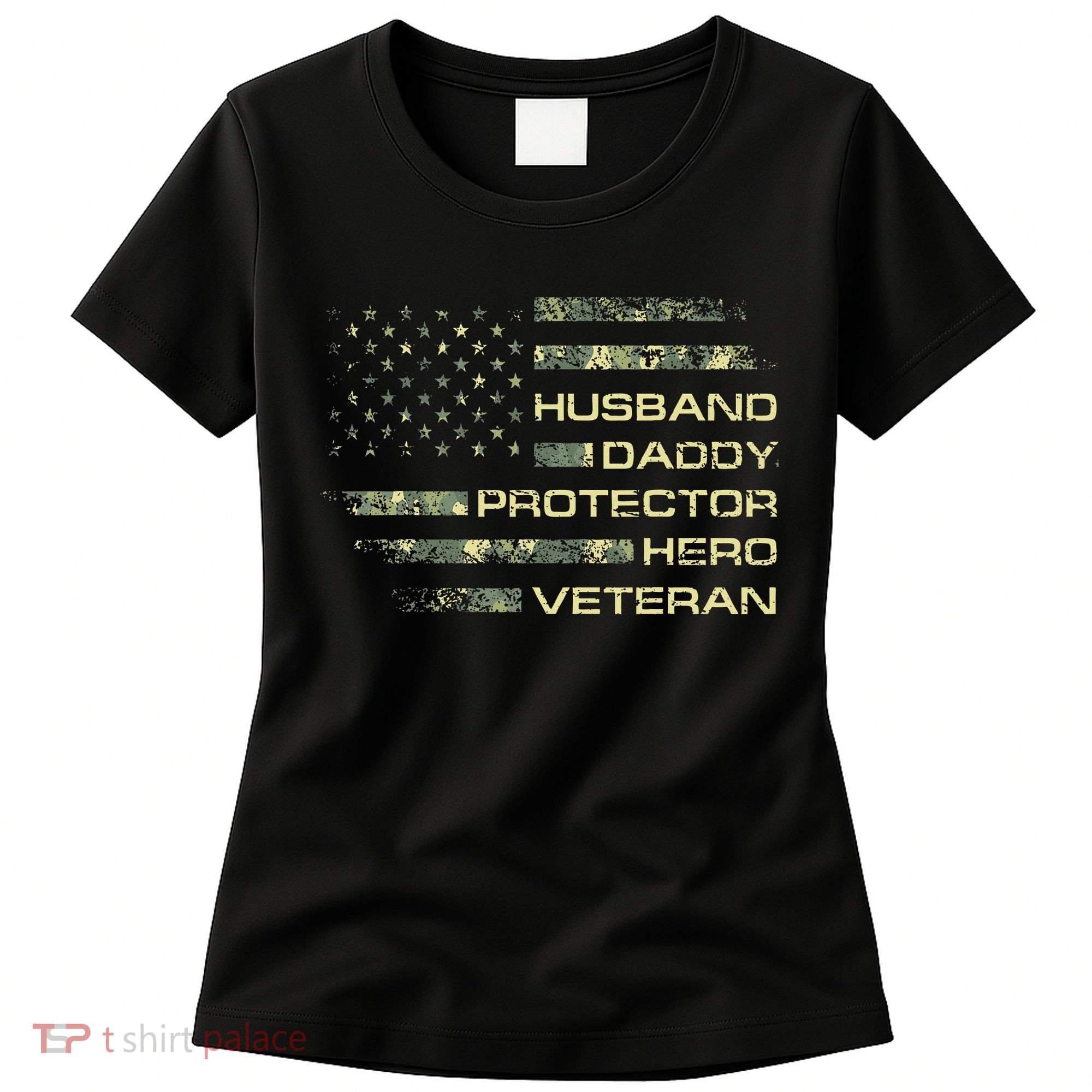 Husband Daddy Protector Hero Veteran Usa Flag Camouflage Dad Women's T-Shirt