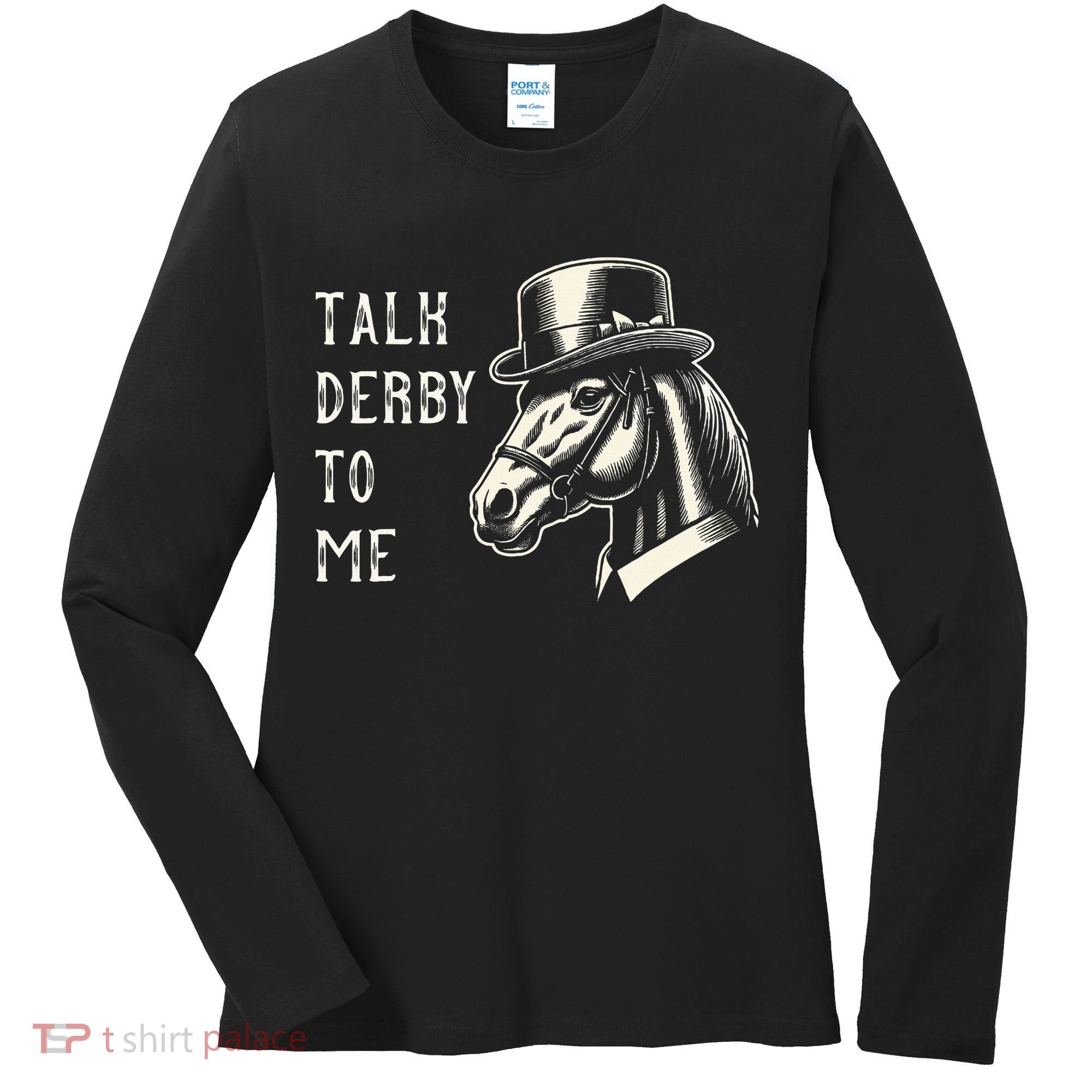 Horse Derby Party Blue Hat Talk Derby To Me Women's Long Sleeve Shirt