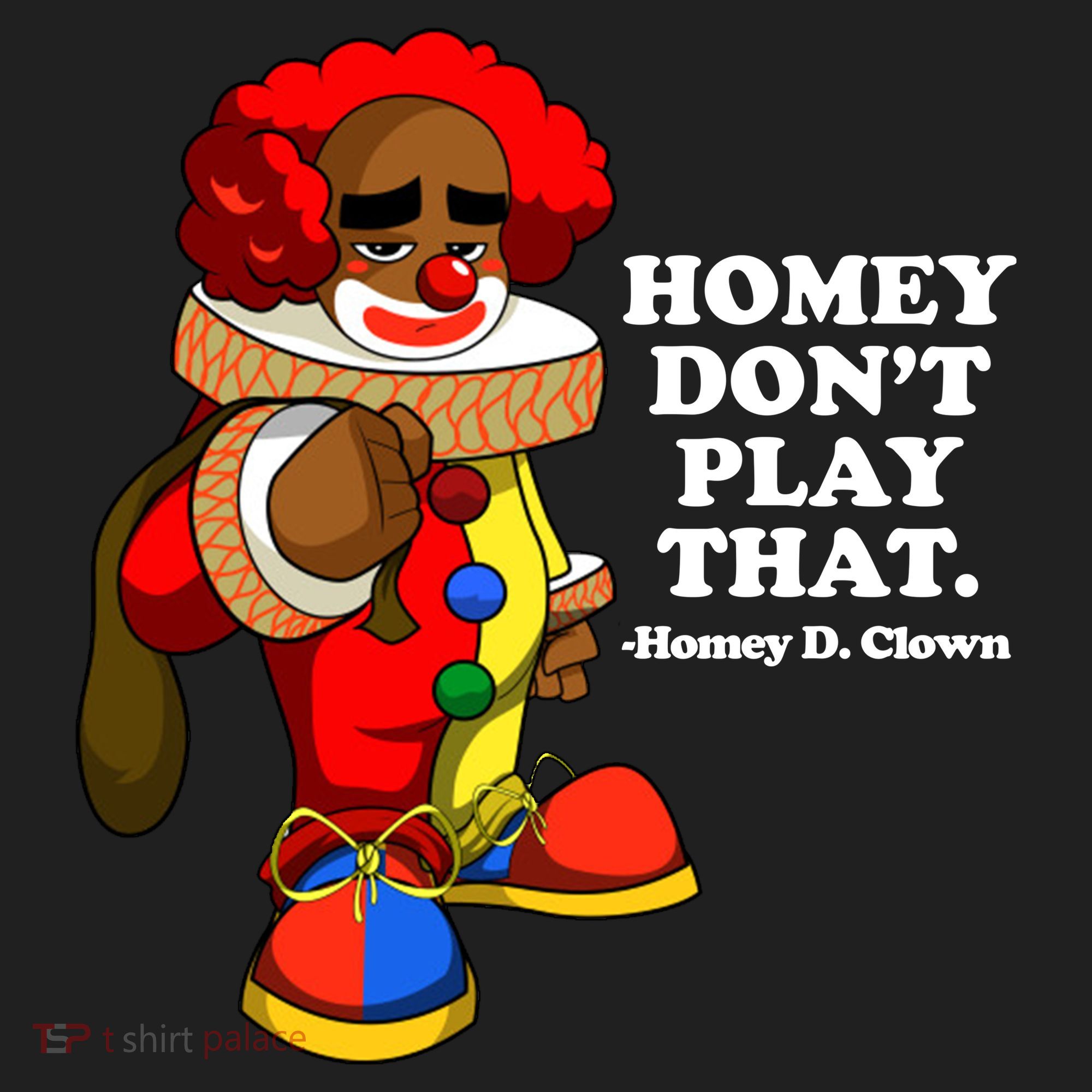 Homey Dont Play That Clown Women's Sweatshirt