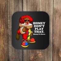 Homey Dont Play That Clown Coaster thumb 0