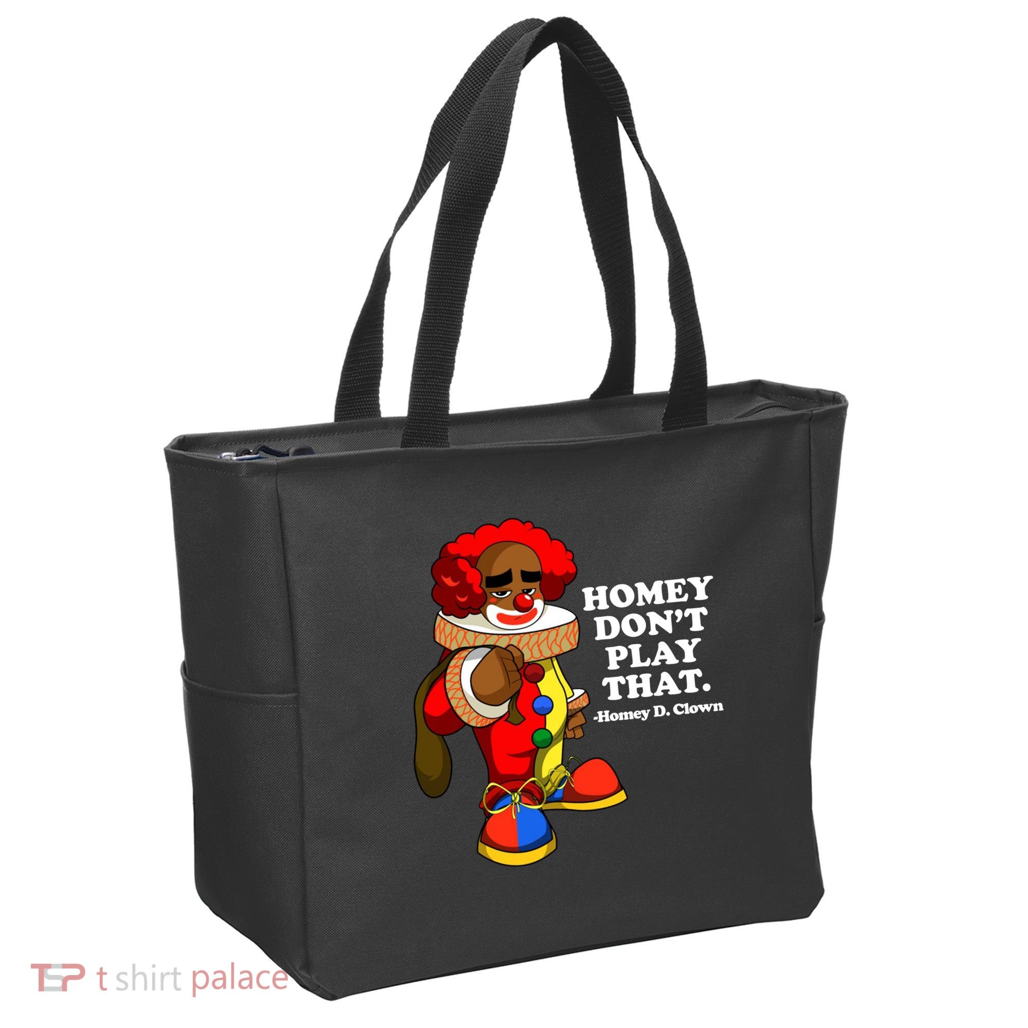Homey Dont Play That Clown Tote Bag