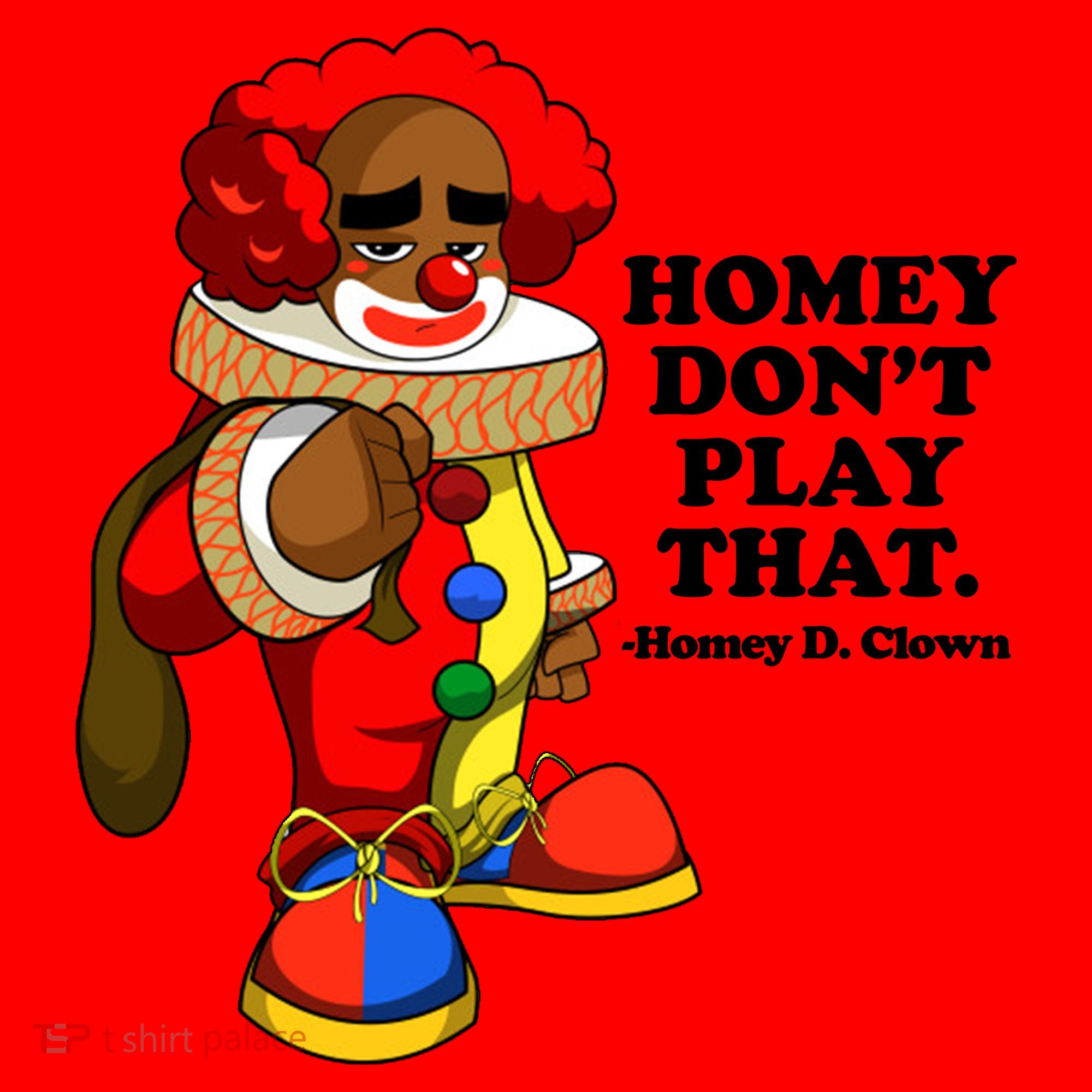 Homey Dont Play That Clown Santa Hat