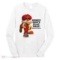 Homey Dont Play That Clown Long Sleeve Shirt thumb 0