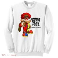 Homey Dont Play That Clown Sweatshirt thumb 0