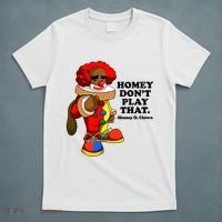 Homey Dont Play That Clown T-Shirt thumb 5