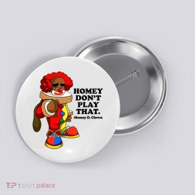 Homey Dont Play That Clown Button