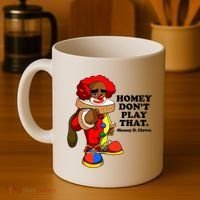 Homey Dont Play That Clown Coffee Mug thumb 4