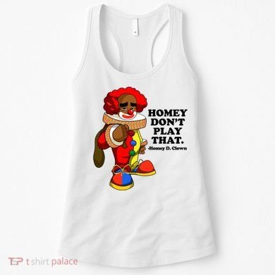 Homey Dont Play That Clown Women's Tank Top