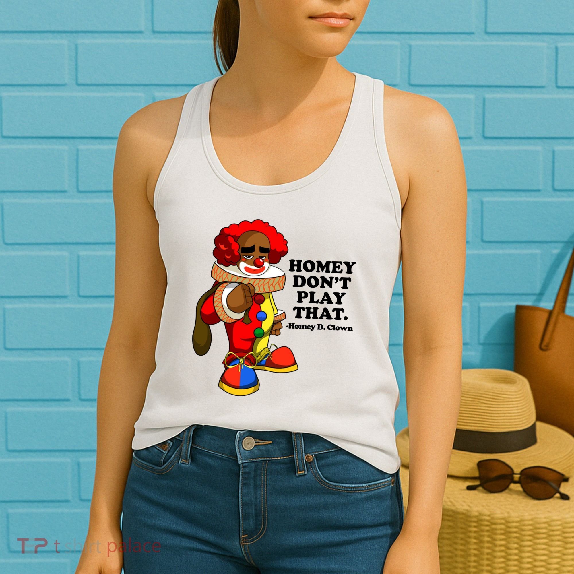 Homey Dont Play That Clown Women's Tank Top