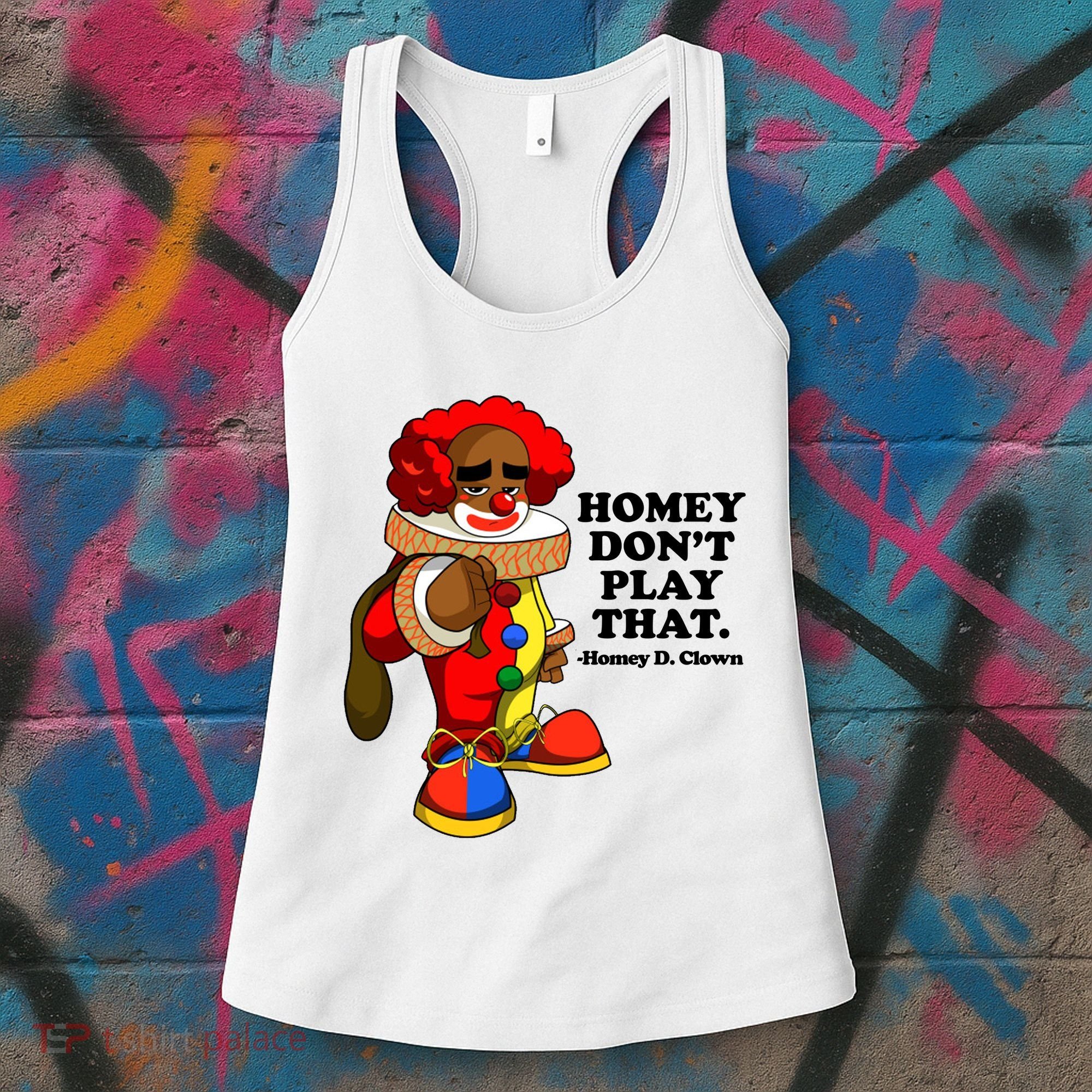 Homey Dont Play That Clown Women's Tank Top