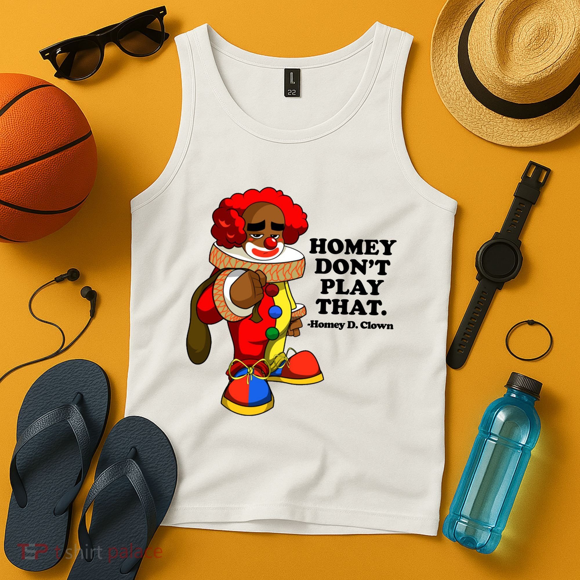 Homey Dont Play That Clown Tank Top