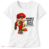 Homey Dont Play That Clown Women's T-Shirt thumb 0