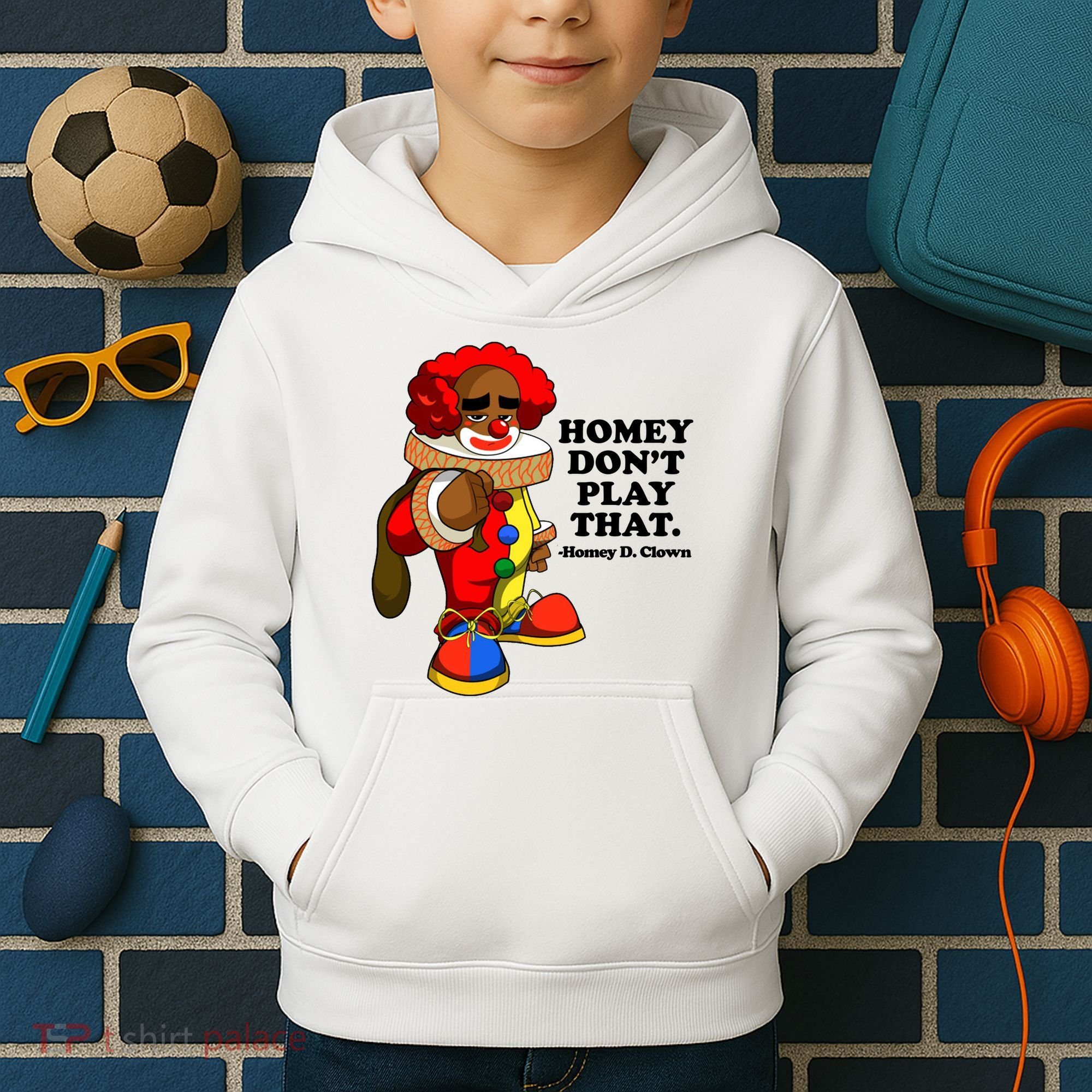 Homey Dont Play That Clown Kids Hoodie